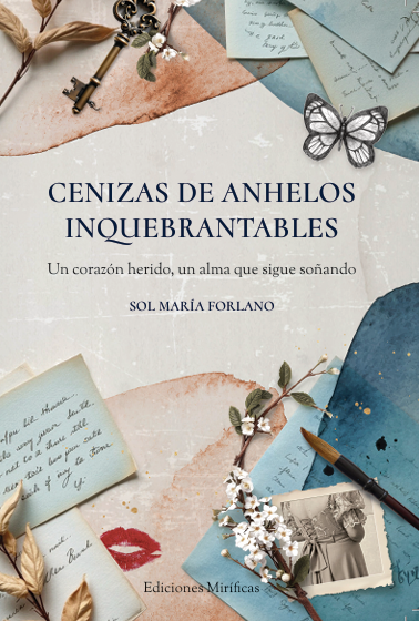 Portada de Cenizas de anhelos inquebrantables de Sol María Forlano